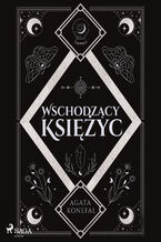 Wschodzący Księżyc. Trylogia Dnia i Nocy tom 2 (#2)