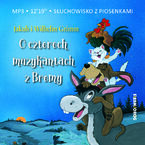 Okładka - O czterech muzykantach z Bremy - Jakub i Wilhelm Grimm