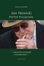 Okładka - Jan Nowicki. Portret Przyjaciela - Dariusz Domański