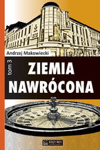 Okładka - Ziemia nawrócona t. 3 - Andrzej Makowiecki