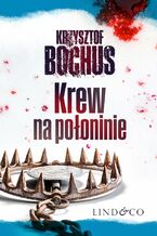 Okładka - Krew na połoninie. Tom 2. Tajemnice Trzech Szczytów - Krzysztof Bochus