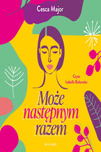 Okładka - Może następnym razem - Cesca Major