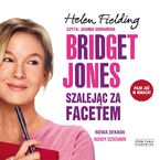 Okładka - Bridget Jones: Szalejąc za facetem - Helen Fielding