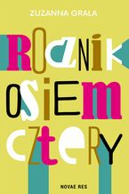 Okładka - Rocznik osiem cztery - Zuzanna Grala