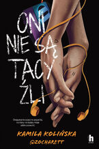 Okładka - Oni nie są tacy źli - Kamila Kolińska @zocharett