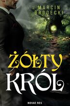 Okładka - Żółty król - Marcin Brodecki