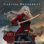 Wojna straconych serc (Tom 2). Dzieci upadłych bogów