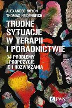 Okładka - Trudne sytuacje w terapii i poradnictwie - Alexander Noyon, Thomas Heidenreich