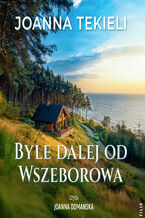 Okładka - Byle dalej od Wszeborowa - Joanna Tekieli