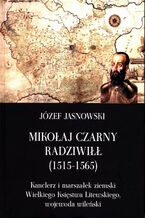 Okładka - Mikołaj Czarny Radziwiłł - Józef Jasnowski