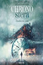 Okładka - Chronosfera. Dziedzictwo czasu - Tomasz Tomaszewski