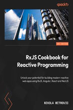 Okładka - RxJS Cookbook for Reactive Programming. Discover 40+ real-world solutions for building async, event-driven web apps - Nikola Mitrović , Santosh Yadav