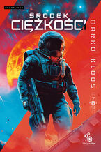 Okładka - Środek ciężkości. Frontlines. Tom 8 - Marko Kloos