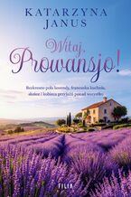 Okładka - Witaj, Prowansjo! - Katarzyna Janus