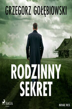 Okładka - Rodzinny sekret (#4) - Grzegorz Gołębiowski
