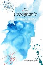 .na pożegnanie