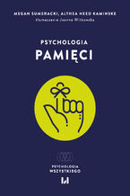 Okładka - Psychologia pamięci - Megan Sumeracki, Althea Need Kaminske