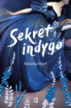 Okładka - Sekret indygo - Natasha Boyd