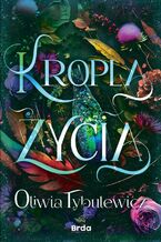 Okładka - Kropla życia - Oliwia Tybulewicz