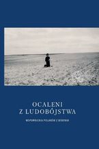 Okładka - Ocaleni z ludobójstwa - Joanna Karbarz-Wilińska, Bartosz Januszewski
