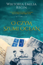 Okładka - O czym szumi ocean - Wiktoria Emilia Regin