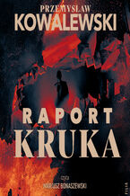 Okładka - Raport Kruka - Przemysław Kowalewski