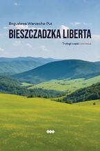 Okładka - Bieszczadzka liberta - Bogusława Warzecha-Put