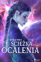 Okładka - Ścieżka ocalenia (#3) - Ewa Seno