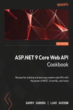 Okładka - ASP.NET Core 9 Web API Cookbook. Over 60 hands-on recipes for building and securing enterprise web APIs with REST, GraphQL, and more - Luke Avedon, Garry Cabrera