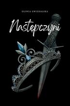 Okładka - Następczyni - Oliwia Gwizdalska