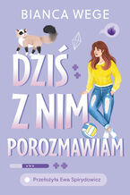 Okładka - Dziś z nim porozmawiam - Bianca Wege