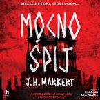 Okładka - Mocno Śpij - J.H. Markert