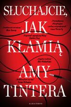 Okładka - SŁUCHAJCIE, JAK KŁAMIĄ - Amy Tintera
