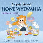 Okładka - Nowe wyzwania. Co zrobi Frania? - Barbara Supeł