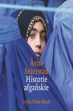 Okładka - Historie afgańskie - Asne Seierstad