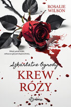 Okładka - Krew róży - Rosalie Wilson