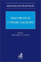 Okładka - Pracownicze utwory naukowe - Małgorzata Czuryk, Katarzyna Bomba, Katarzyna Jaworska