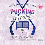 Okładka - Pucking Around. Tom 2 - Emily Rath