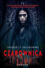 Okładka - Czarownica. Tom 1 - Andrzej F. Paczkowski
