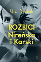 Okładka - Rozbici. Nireńska i Karski - Ula Ryciak