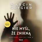 Okładka - Nie myśl, że znikną - Marcin Grygier