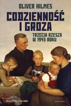 Okładka - Codzienność i groza - Oliver Hilmes