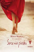 Okładka - Serce na piasku - Monika Michalik
