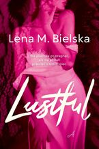 Okładka - Lustful - Lena M. Bielska