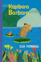 Okładka - Kapibara Barbara - Eliza Piotrowska