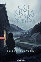 Okładka - Co kryją góry Wicklow - Malena Malewska