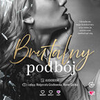 Brutalny podbój. Brutal Hearts. Tom 2