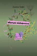 Okładka - Wiersze wielkanocne - Zuzanna Szajkó