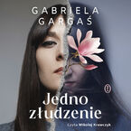 Okładka - Jedno złudzenie - Gabriela Gargaś