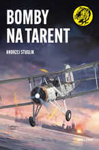 Okładka - Bomby na Tarent - Andrzej Stuglik